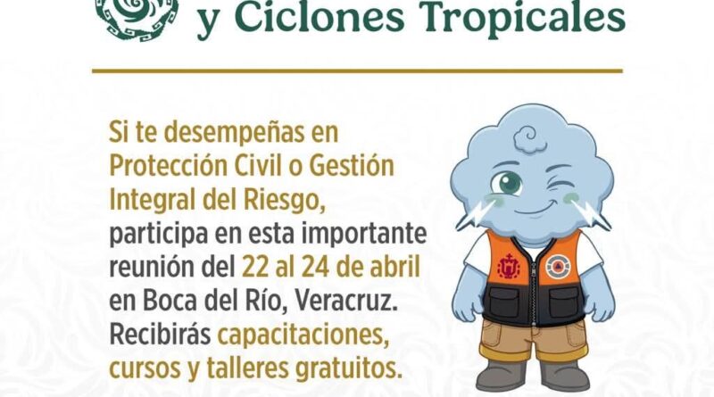 Veracruz, sede de la Reunión Nacional de Protección Civil por Temporada de Lluvias.