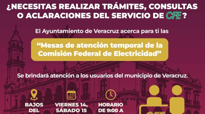 Acerca Ayuntamiento de Veracruz atención de CFE a las y los ciudadanos con módulo de asesorías.